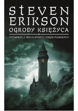 Opowieści z Malazańskiej Księgi Poległych T.1