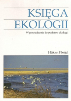 Księga ekologii Wprowadzenie do podstaw ekologii