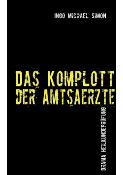 Das Komplott der Amtsärzte
