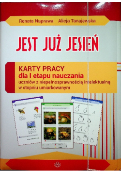 Jest już jesień Karty pracy dla I etapu nauczania uczniów z niepełnosprawnością intelektualną w stopniu umiarkowanym