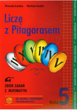 Liczę z Pitagorasem 5 Zbiór zadań z matematyki