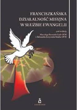 Franciszkańska działalność Misyjna w służbie ewangelii