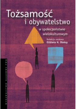 Tożsamość i obywatelstwo w społeczeństwie wielokulturowym
