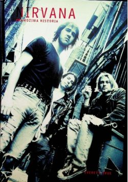 Nirvana Prawdziwa historia