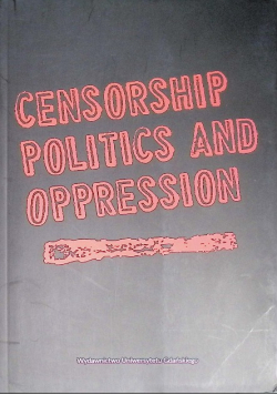 Censorship Politics and Oppression