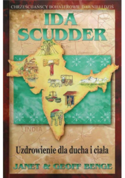 Ida Scudder Uzdrowienie dla ducha i ciała