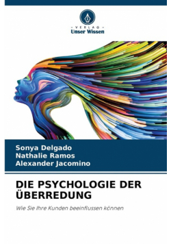 Die Psychologie Der Überredung