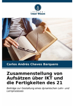 Zusammenstellung von Aufsätzen über IKT und die Fertigkeiten des 21