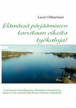 Elämässä pärjäämiseen tarvitaan oikeita työkaluja!
