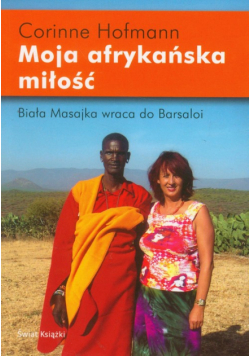 Hofmann Corinne - Moja afrykańska miłość