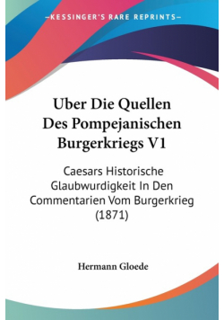 Uber Die Quellen Des Pompejanischen Burgerkriegs V1