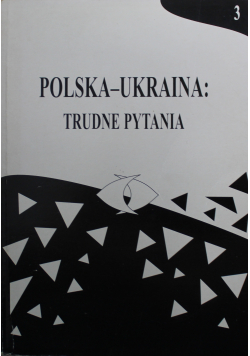 Polska Ukraina Trudne Pytania Tom 3