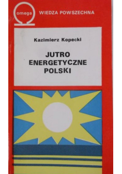 Jutro energetyczne Polski