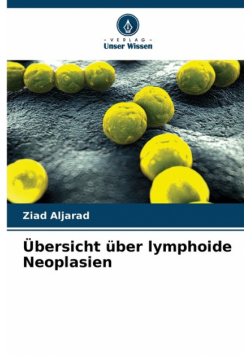 Übersicht über lymphoide Neoplasien