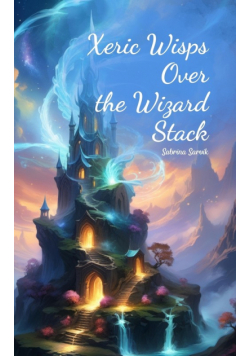 Xeric Wisps Over the Wizard Stack