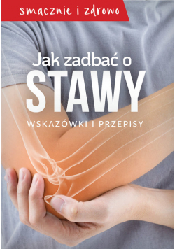 Jak zadbać o stawy