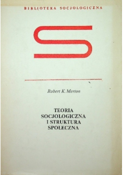Teoria socjologiczna i struktura społeczna