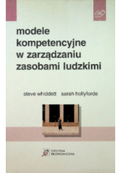 Modele kompetencyjne w zarządzaniu zasobami ludzkimi