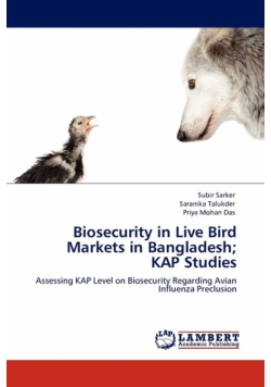 Biosecurity in Live Bird Markets in Bangladesh; Kap Studies
