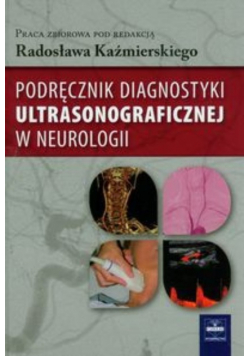 Podręcznik diagnostyki ultrasonograficznej w neurologii