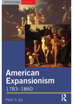American Expansionism, 1783-1860
