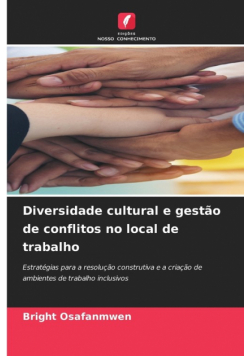 Diversidade cultural e gestão de conflitos no local de trabalho