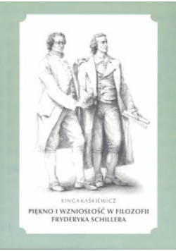 Piękno i wzniosłość w filozofii Fryderyka Schillera