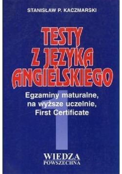 Testy z Języka Angielskiego Tom I