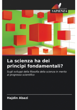 La scienza ha dei principi fondamentali?
