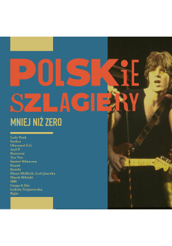 Polskie szlagiery Mniej niż zero