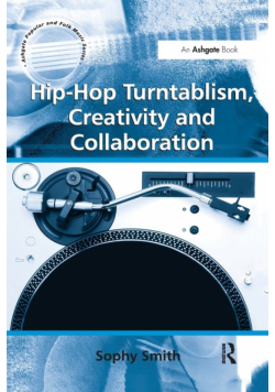Hip-Hop Turntablism, Creativity and Collaboration
