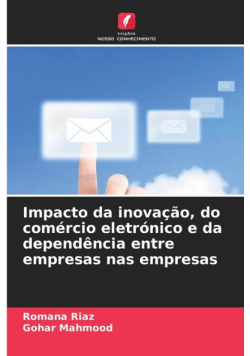 Impacto da inovação, do comércio eletrónico e da dependência entre empresas nas empresas