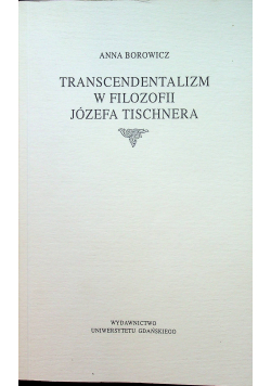 Transcendentalizm w filozofii Józefa Tischnera