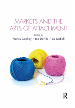 Markets and the Arts of Attachment