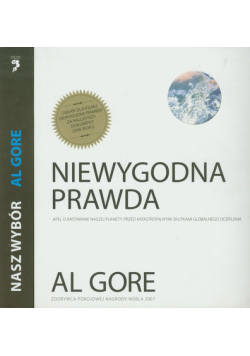 Niewygodna prawda Nasz wybór