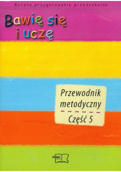 Bawię się i uczę Roczne przygotowanie przedszkolne