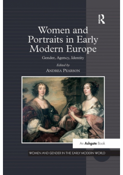 Women and Portraits in Early Modern Europe