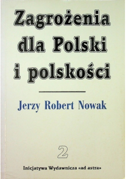 Zagrożenia dla Polski i polskości
