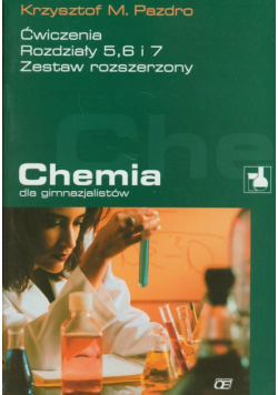 Chemia dla gimnazjalistów Ćwiczenia rozdziały  5, 6 i 7
