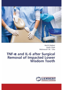 Tnf- And Il-6 After Surgical Removal of Impacted Lower Wisdom Tooth