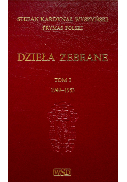 Wyszyński dzieła wybrane tom I