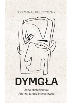 Dymgła. Kryminał polityczny