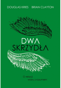 Dwa skrzydła. O relacji wiary z rozumem