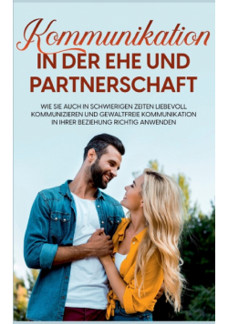 Kommunikation in der Ehe und Partnerschaft