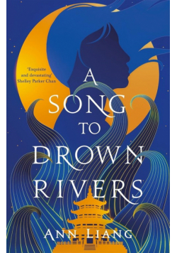 A Song to Drown Rivers