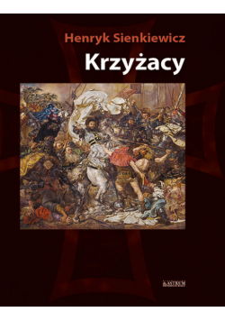Krzyżacy Tom 1