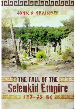 The fall of the Seleukid Empire