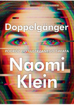 Doppelgänger. Podróż do lustrzanego świata