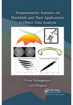 Nonparametric Statistics on Manifolds and Their Applications to Object Data Analysis