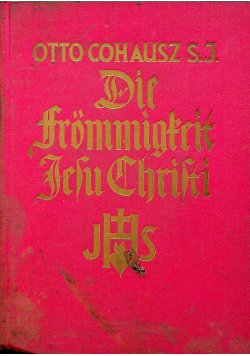 Die Frommigkeit Jesu Christi 1930 r.